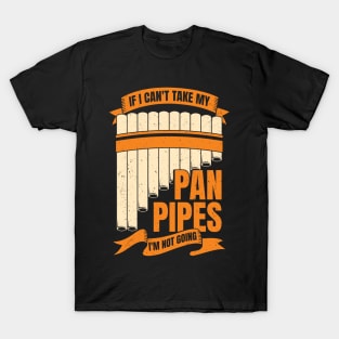 Funny Pane Pipes Flute Player Gift T-Shirt